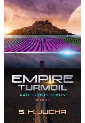 Empire Turmoil (Gate Ghosts Book 10)