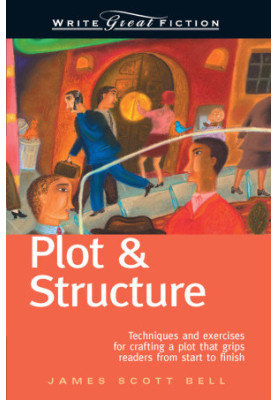 Plot & Structure: Write Great Fiction