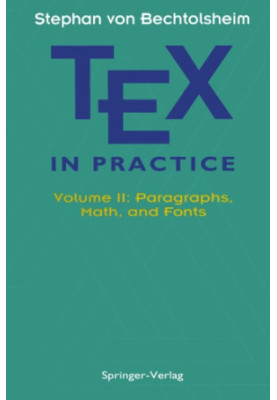 TEX in Practice: Volume II: Paragraphs, Math and Fonts