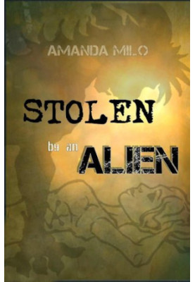 [Stolen by an Alien 01] • Stolen By An Alien