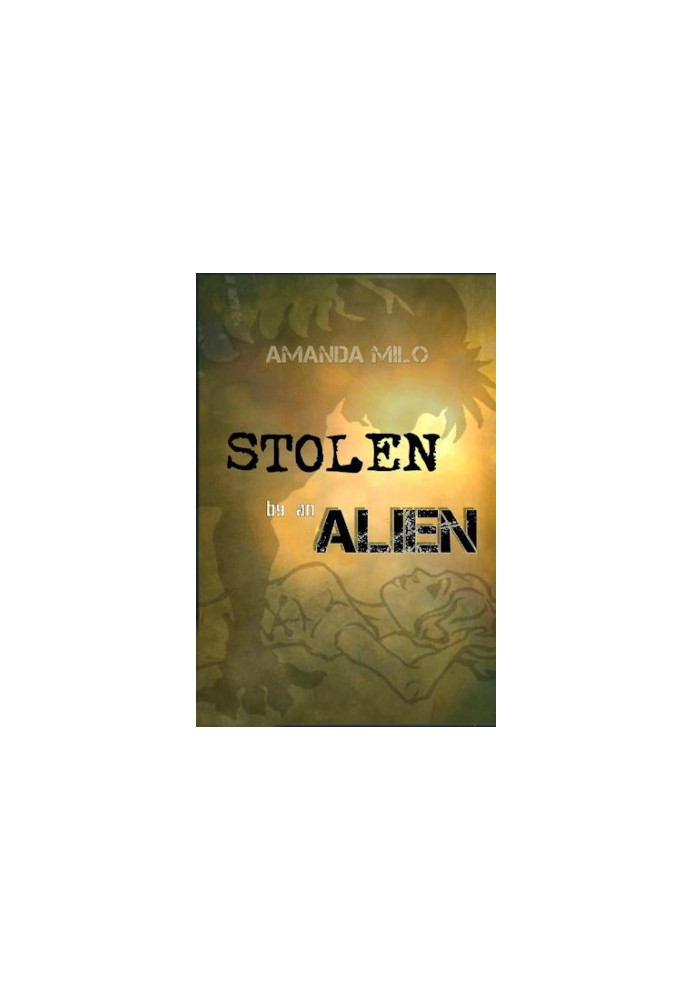 [Stolen by an Alien 01] • Stolen By An Alien