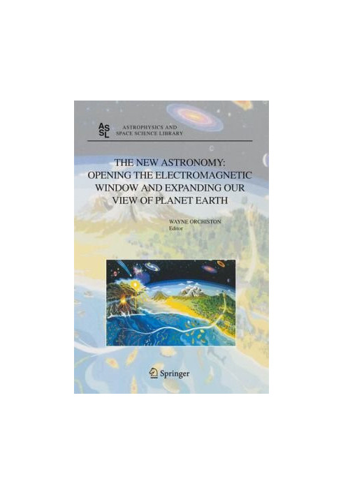 The New Astronomy: Opening the Electromagnetic Window and Expanding our View of Planet Earth: A Meeting to Honor Woody Sulliv