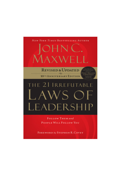 The 21 Irrefutable Laws of Leadership