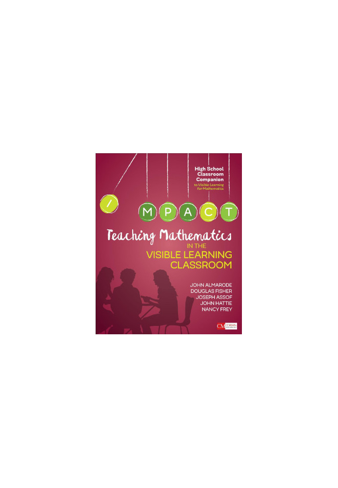 Teaching Mathematics in the Visible Learning Classroom, High School