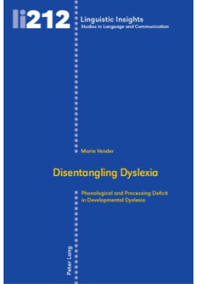 Disentangling dyslexia : phonological and processing deficit in developmental dyslexia