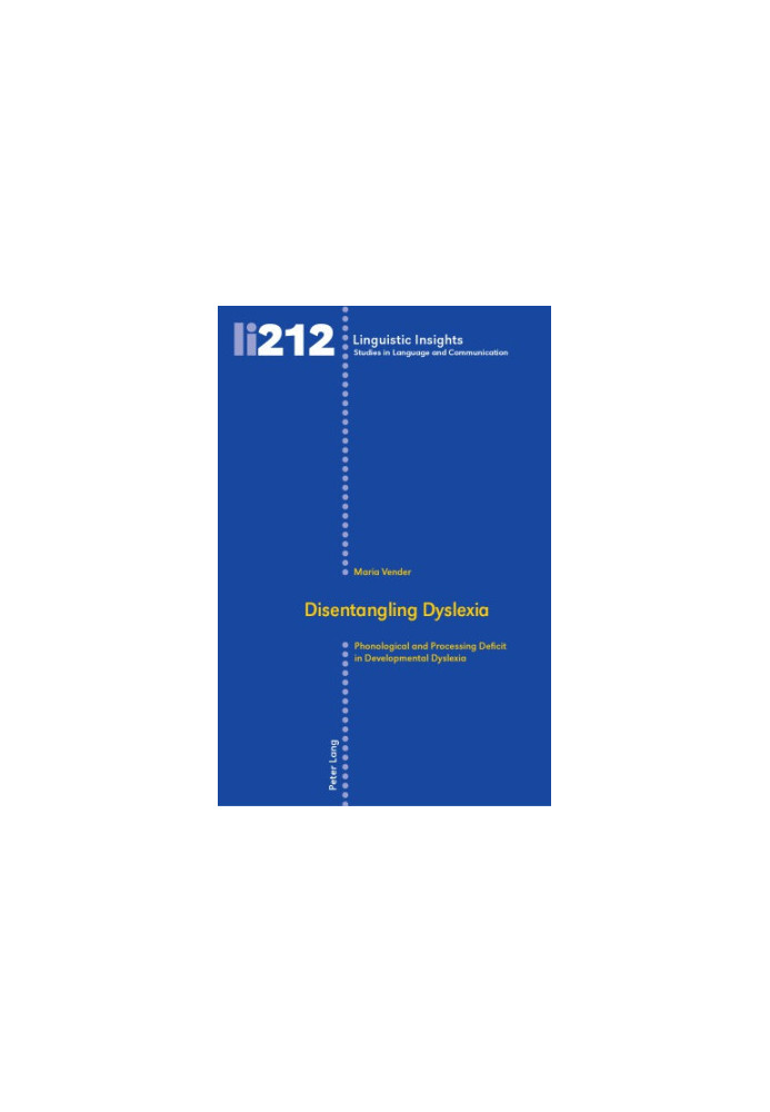 Disentangling dyslexia : phonological and processing deficit in developmental dyslexia