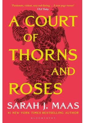 ACOTAR 01: A Court Of Thorns and Roses