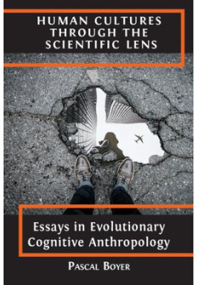 Human Cultures through the Scientific Lens: Essays in Evolutionary Cognitive Anthropology