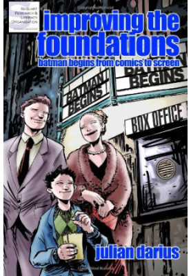 Improving the Foundations: Batman Begins from Comics to Screen
