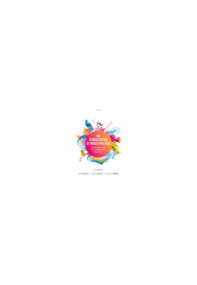 The Globalization of World Politics: An Introduction to International Relations 9th