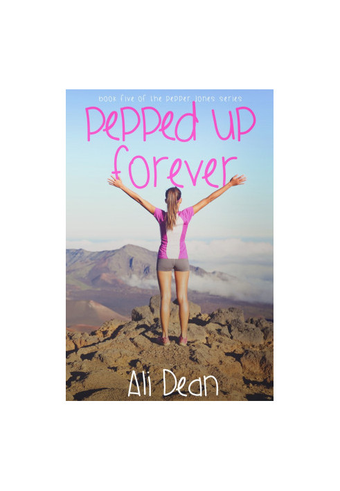 [Pepper Jones 05] • Pepped Up Forever