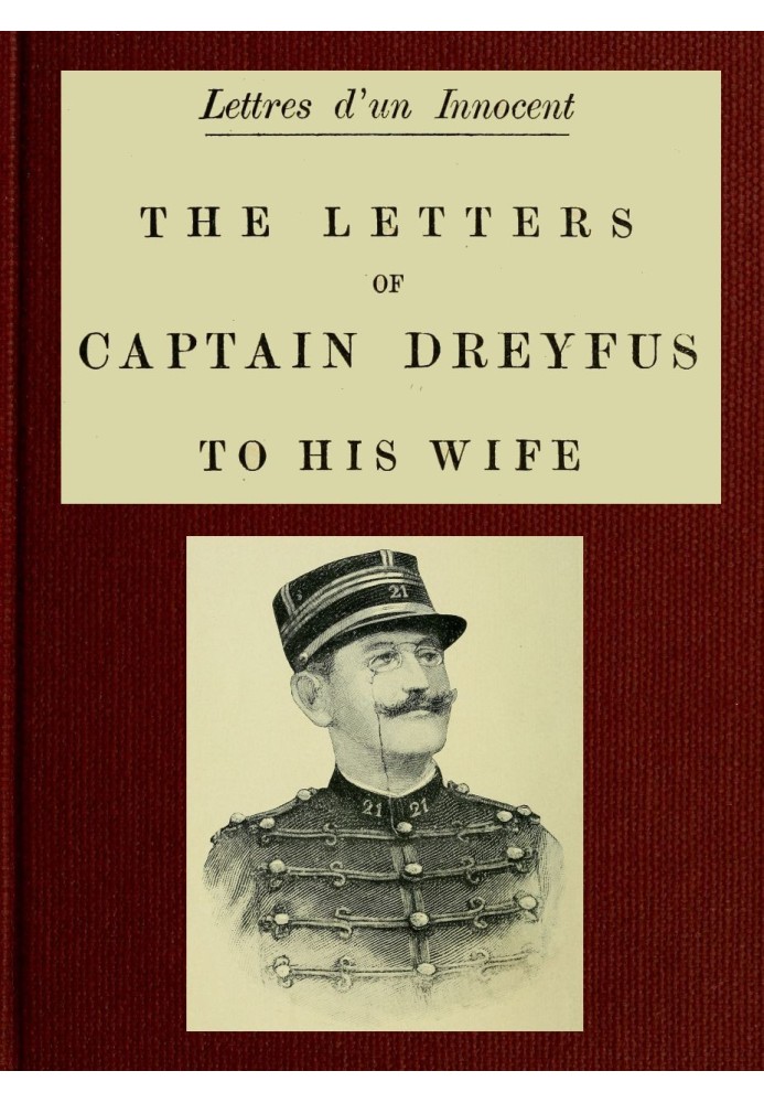 Lettres d'un Innocent: The Letters of Captain Dreyfus to His Wife