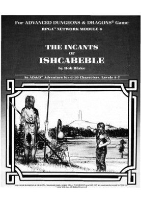 The Incants of Ishcabeble (RPGA Module 6)