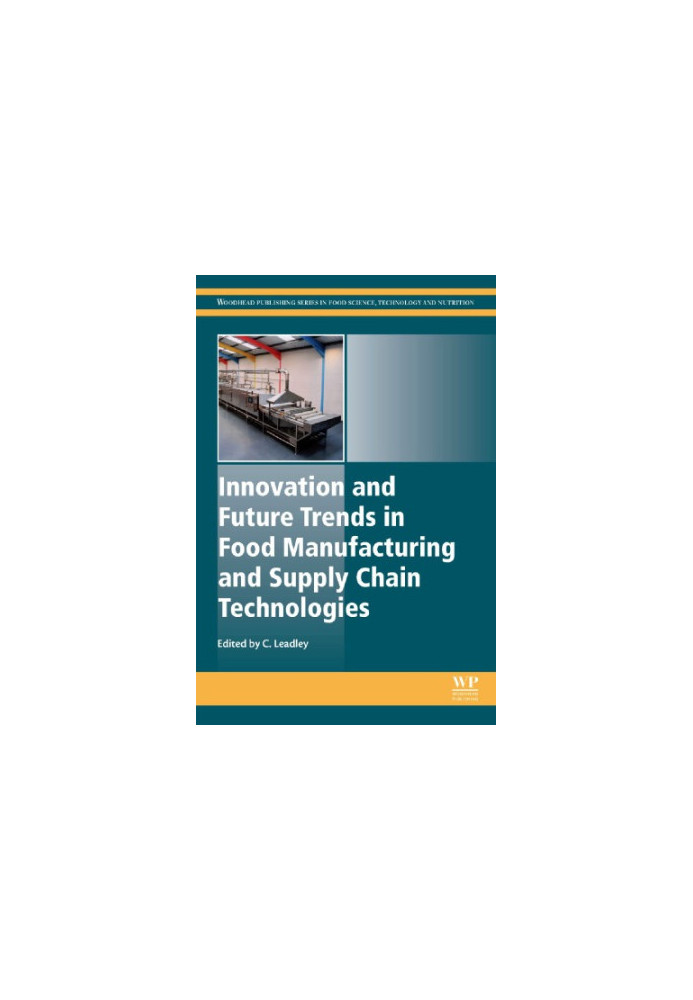 Innovation and Future Trends in Food Manufacturing and Supply Chain Technologies
