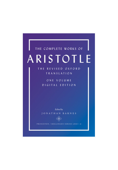 The Complete Works of Aristotle