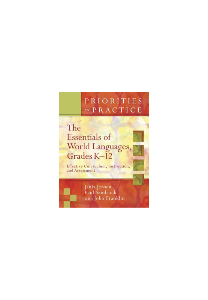 The Essentials Of World Languages K-12: Effective Curriculum, Instruction, and Assessment