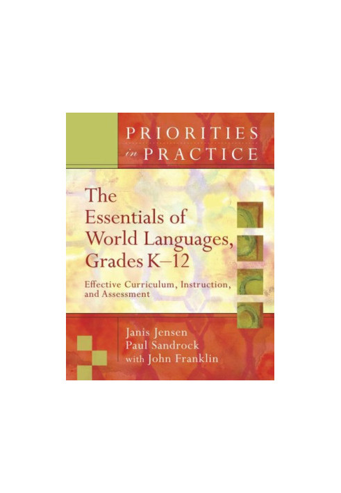 The Essentials Of World Languages K-12: Effective Curriculum, Instruction, and Assessment