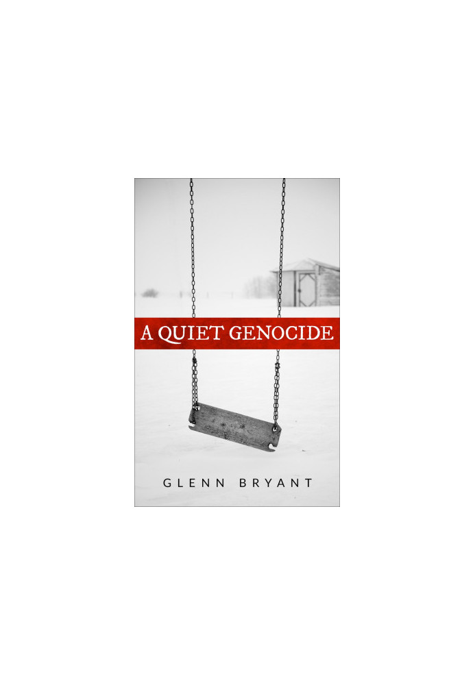 A Quiet Genocide