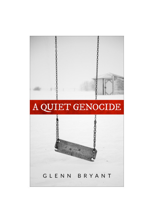 A Quiet Genocide