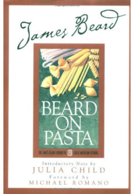 Beard on Pasta (James Beard Library of Great American Cooking)
