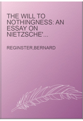 The Will to Nothingness: An Essay on Nietzsche's On the Genealogy of Morality