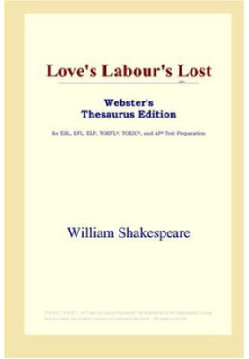 Love's Labour's Lost (Webster's Thesaurus Edition)
