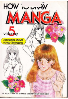 How to Draw Manga - Vol. 5 - Developing Shoujo Manga Techniques