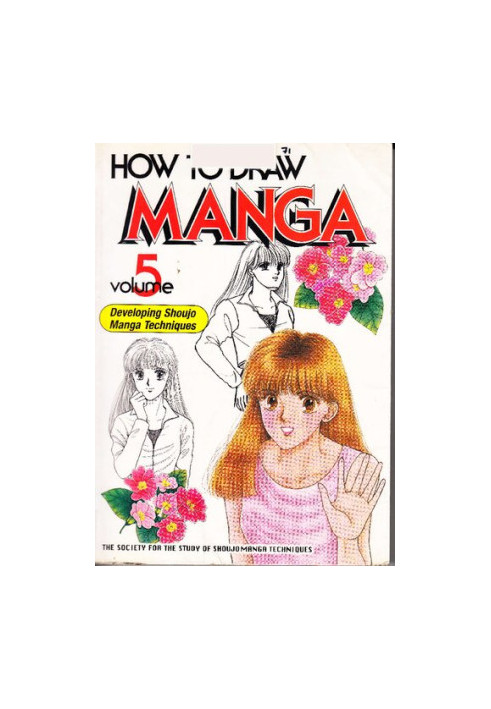 How to Draw Manga - Vol. 5 - Developing Shoujo Manga Techniques