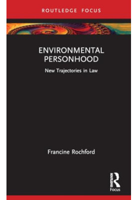 Environmental Personhood: New Trajectories in Law