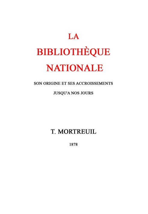 The national library: $b Its origin and its growth up to the present day