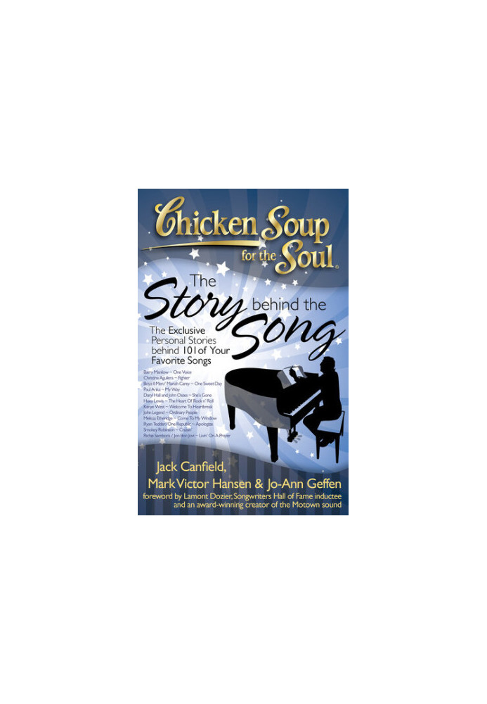 Chicken Soup for the Soul: The Story behind the Song: The Exclusive Personal Stories behind 101 of Your Favorite Songs