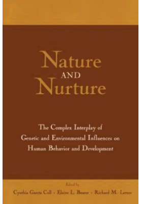 Nature and Nurture The Complex Interplay of Genetic and Environmental Influences on Human Behavior and Development