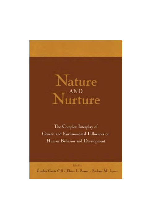 Nature and Nurture The Complex Interplay of Genetic and Environmental Influences on Human Behavior and Development