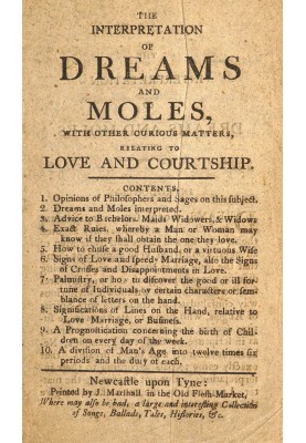 The interpretation of dreams and moles, with other curious matters, relating to love and courtship