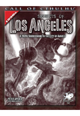 Secrets of Los Angeles - A 1920s Sourcebook to the City of Angels (Call of Cthulhu RPG 23111)