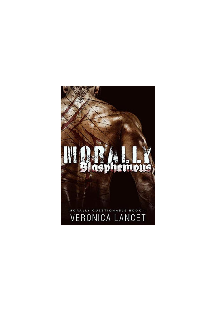 Morally Blasphemous: A Dark Mafia Romance