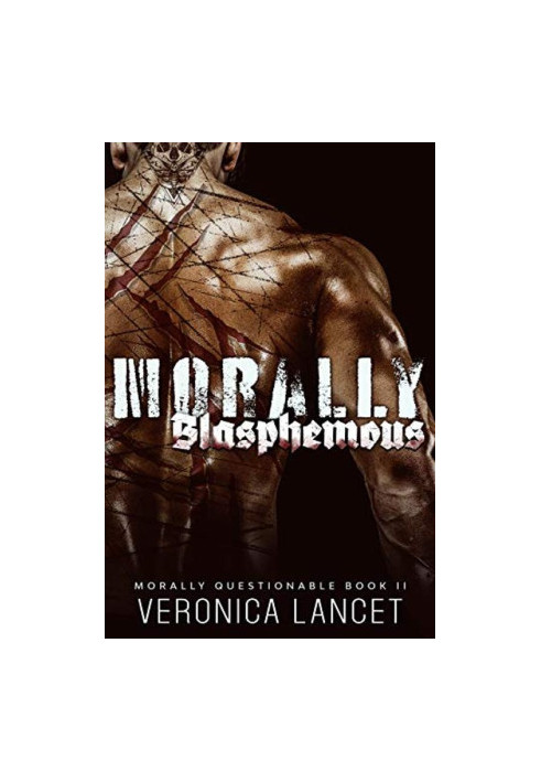 Morally Blasphemous: A Dark Mafia Romance