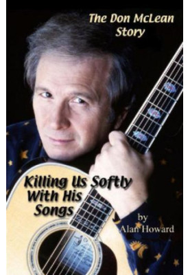The Don McLean Story: Killing Us Softly With His Songs