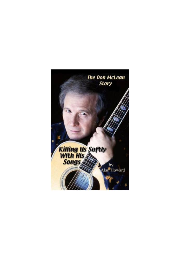 The Don McLean Story: Killing Us Softly With His Songs