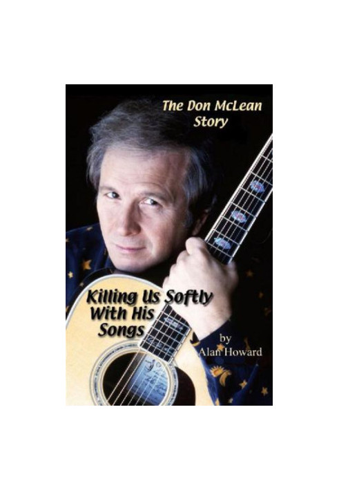 The Don McLean Story: Killing Us Softly With His Songs