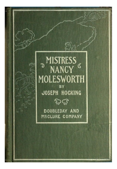 Mistress Nancy Molesworth: A Tale of Adventure