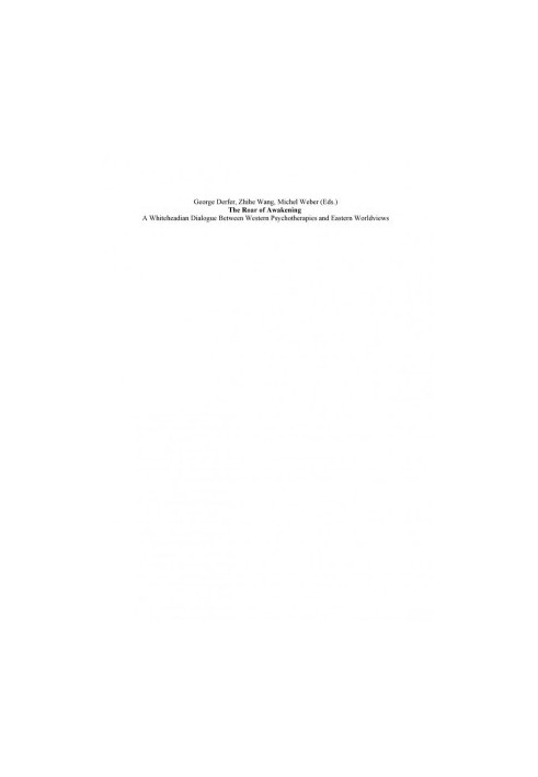 The roar of awakening : a Whiteheadian dialogue between Western psychotherapies and Eastern worldviews