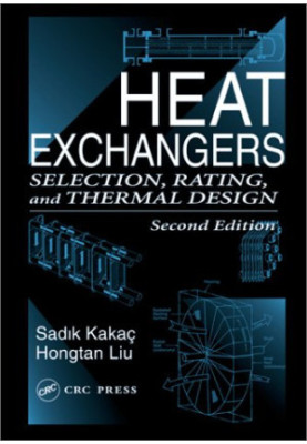 Heat Exchangers: Selection, Rating, and Thermal Design, Second Edition