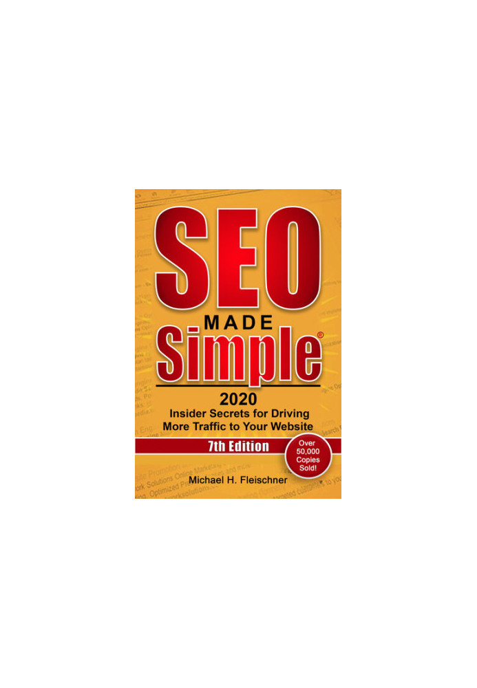 SEO Made Simple 2020: Insider Secrets for Driving More Traffic to Your Website