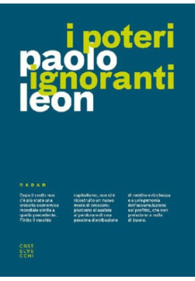 I poteri ignoranti Ascesa e caduta dell'economia dell'accumulazione (Italian Edition)