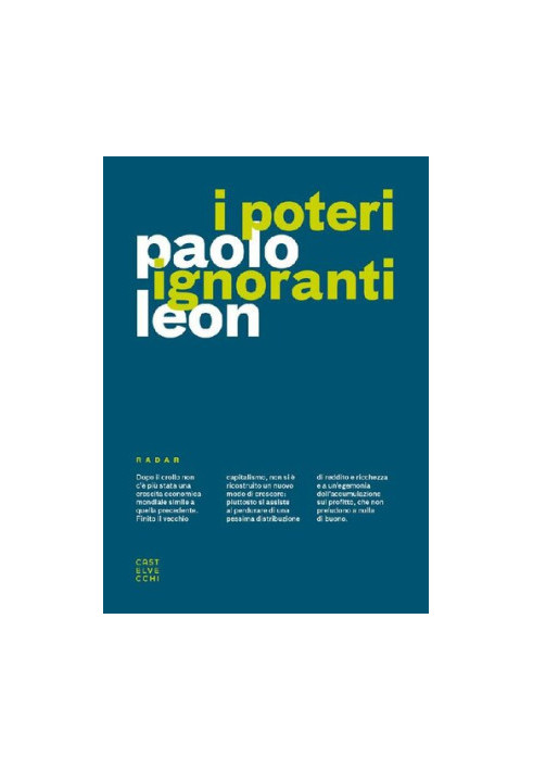 I poteri ignoranti Ascesa e caduta dell'economia dell'accumulazione (Italian Edition)