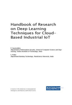 Handbook of Research on Deep Learning Techniques for Cloud-Based Industrial IoT