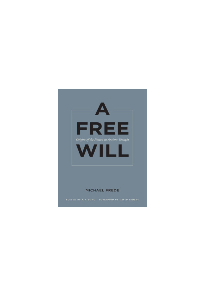 A free will: origins of the notion in ancient thought