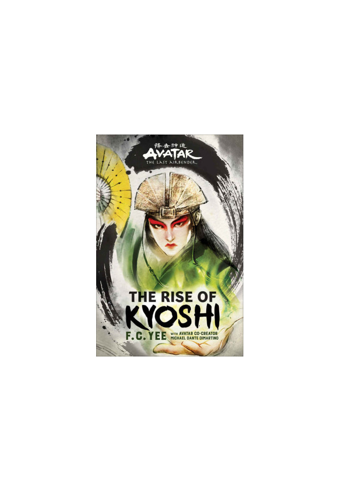 Avatar, The Last Airbender: The Rise of Kyoshi (Chronicles of the Avatar Book 1)