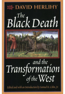 The Black Death and the Transformation of the West